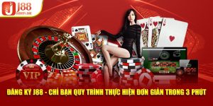 Đăng Ký J88 - Chỉ Bạn Quy Trình Thực Hiện Đơn Giản Trong 3 Phút